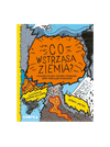 Co wstrząsa ziemią?